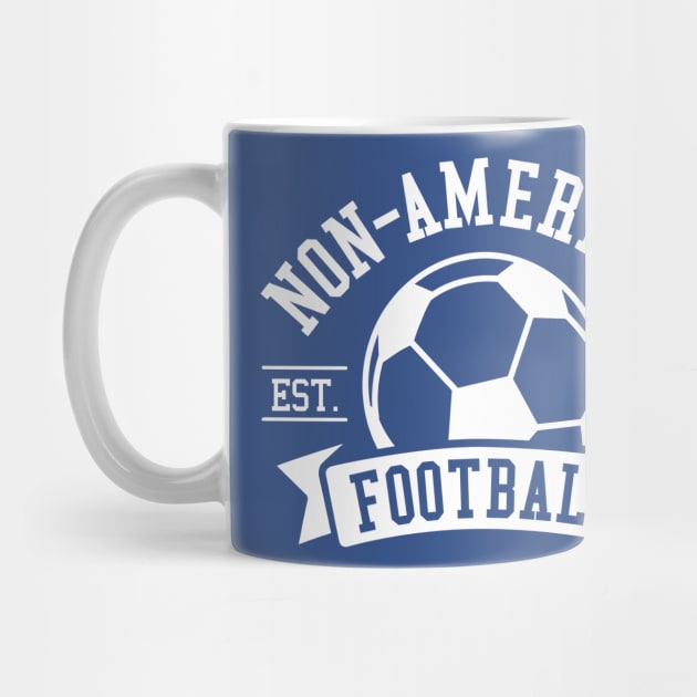 Non-American Football by DetourShirts